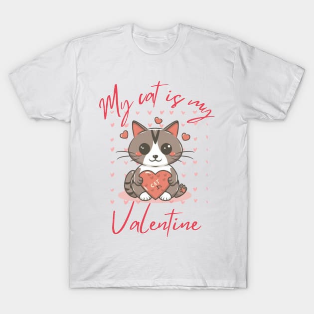 my cat is my valentine T-Shirt by Oasis Designs